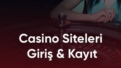 Casino Siteleri Giriş ve Kayıt